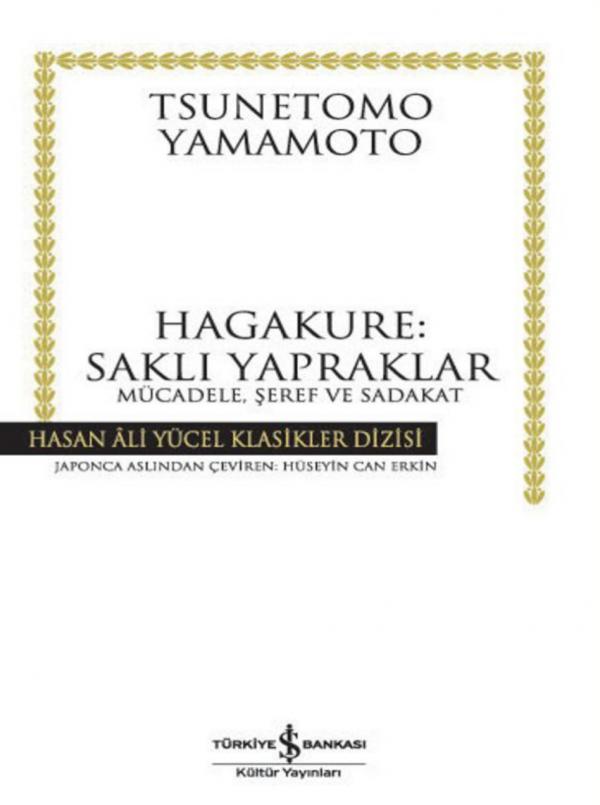 Hagakure: Saklı Yapraklar Kitap Alıntıları – Tsunetomo Yamamoto