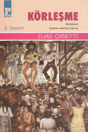 Körleşme Kitap Alıntıları – Elias Canetti